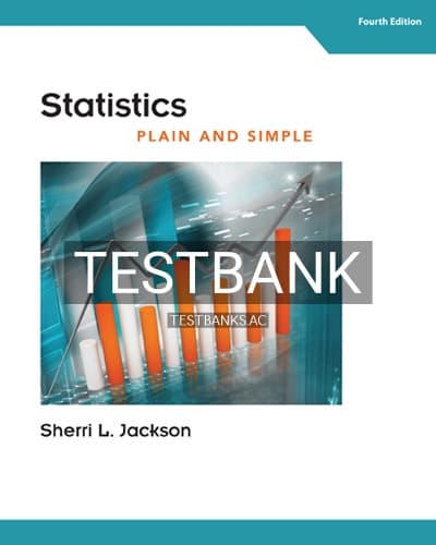 Test Bank for Statistics Plain and Simple 4th Edition by Jackson cover