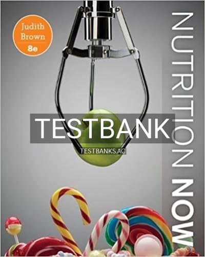 Test Bank for Nutrition Now 8th Edition by Brown cover