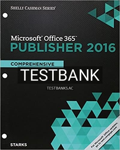 Test Bank for Shelly Cashman Series Microsoft Office 365 and Publisher 2016 Comprehensive Loose leaf Version 1st Edition by Starks cover