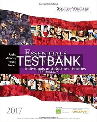 Test Bank for South-Western Federal Taxation 2017 Essentials of Taxation Individuals and Business Entities 20th Edition by Raabe cover