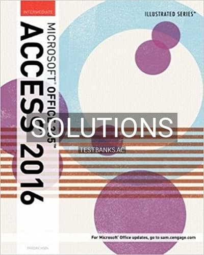 Solutions for Illustrated Microsoft Office 365 and Access 2016 Intermediate 1st Edition by Friedrichsen cover