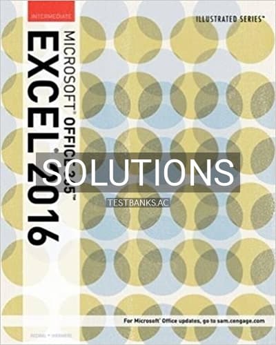 Solutions for Illustrated Microsoft Office 365 and Excel 2016 Intermediate 1st Edition by Reding cover