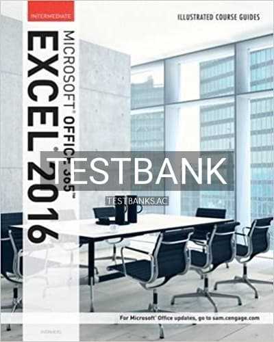 Test Bank for Illustrated Course Guide Microsoft Office 365 and Excel 2016 Intermediate Spiral bound Version 1st Edition by Wermers cover
