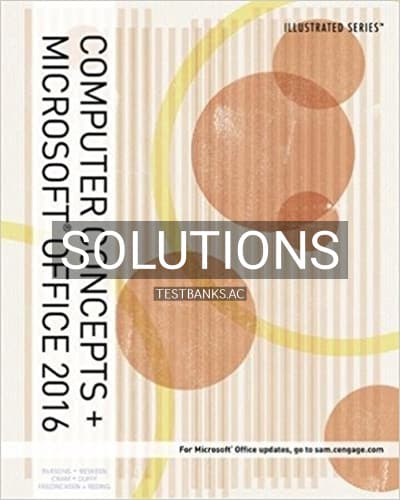 Solutions for Illustrated Computer Concepts and Microsoft Office 365 and Office 2016 1st Edition by Parsons cover