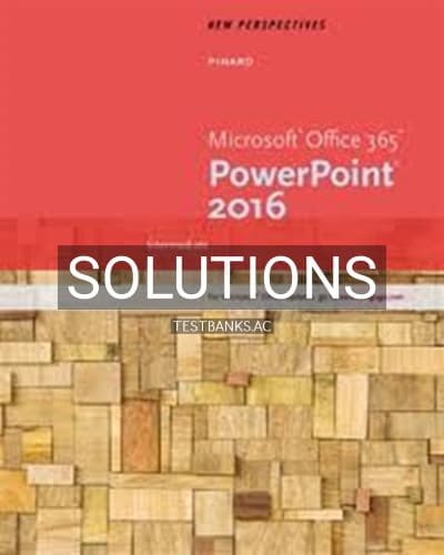 Solutions for New Perspectives Microsoft Office 365 and PowerPoint 2016 Intermediate 1st Edition by Pinard cover