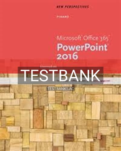 Test Bank for New Perspectives Microsoft Office 365 and PowerPoint 2016 Intermediate 1st Edition by Pinard cover