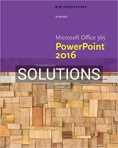 Solutions for New Perspectives Microsoft Office 365 and PowerPoint 2016 Comprehensive 1st Edition by Pinard cover