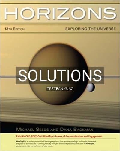 Solutions for Horizons Exploring the Universe Enhanced 13th Edition by Seeds cover