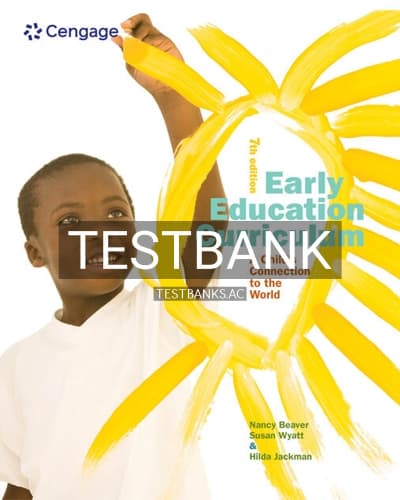 Test Bank for Early Education Curriculum A Childs Connection to the World 7th Edition by Beaver cover