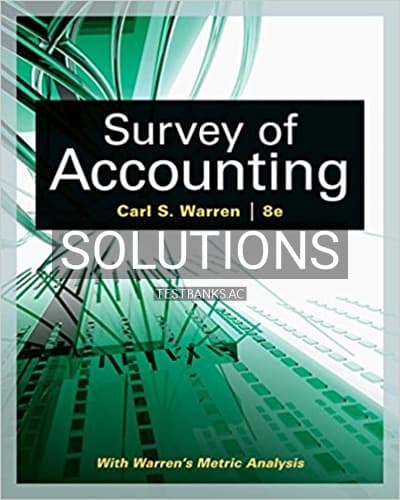 Solutions for Survey of Accounting 8th Edition by Warren cover