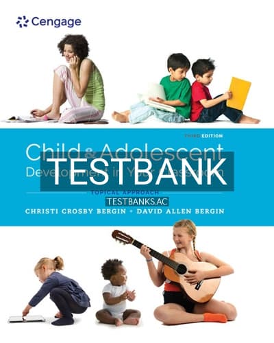Test Bank for Child and Adolescent Development in Your Classroom Chronological Approach 1st Edition by Bergin cover