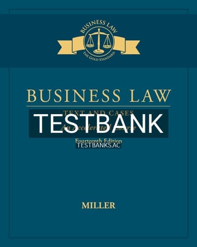 Test Bank for Business Law Text and Cases An Accelerated Course 14th Edition by Miller cover