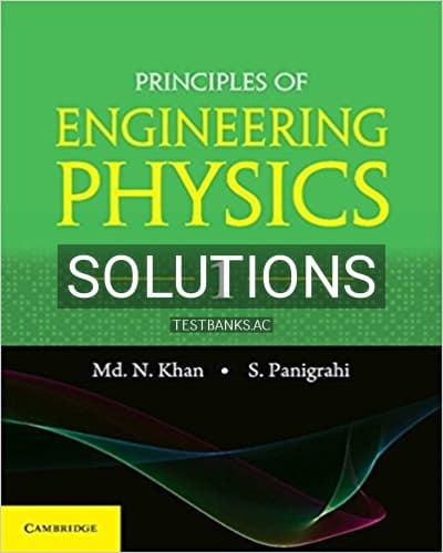Solutions for Principles of Engineering Physics 1 1st Edition by Khan cover