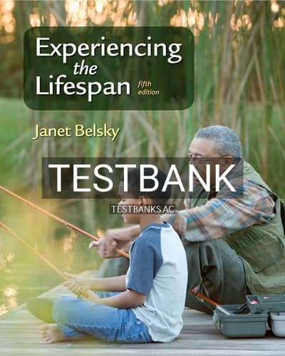 Test Bank for Experiencing the Lifespan 5th Edition by Belsky cover