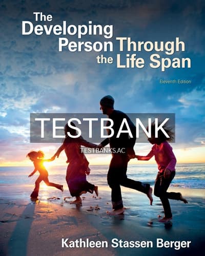 Test Bank for Developing Person Through the Life Span 11th Edition by Berger cover
