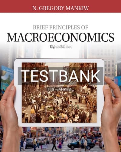 Test Bank for Brief Principles of Macroeconomics 8th Edition by Mankiw cover