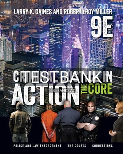 Test Bank for Criminal Justice in Action The Core 9th Edition by Gaines cover