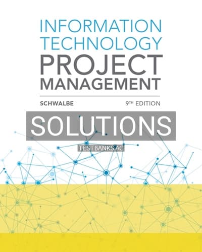 Solutions for Information Technology Project Management 9th Edition by Schwalbe cover