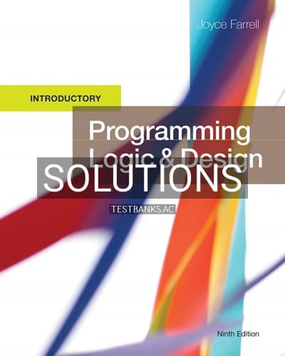 Solutions for Programming Logic and Design Introductory 9th Edition by Farrell cover