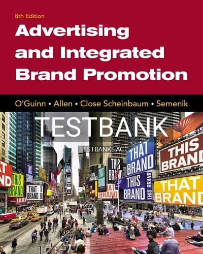 Test Bank for Advertising and Integrated Brand Promotion 8th Edition by OGuinn cover