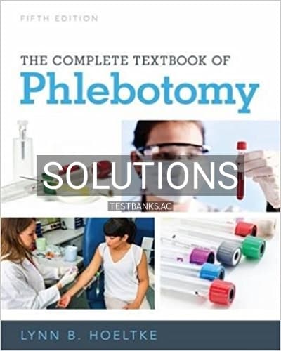 Solutions for Complete Textbook of Phlebotomy 5th Edition by Hoeltke cover