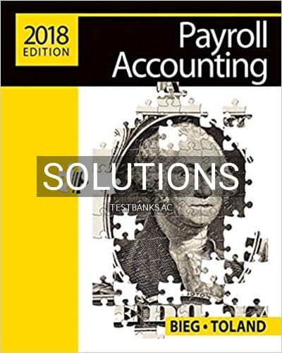 Solutions for Payroll Accounting 2018 28th Edition by Bieg cover