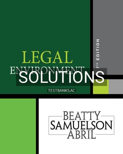 Solutions for Legal Environment 7th Edition by Beatty cover