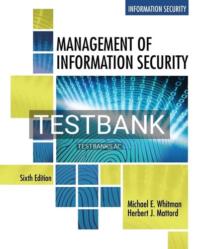 Test Bank for Management of Information Security 6th Edition by Whitman cover