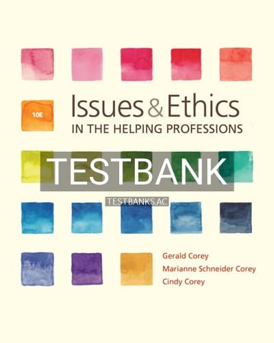 Test Bank for Issues and Ethics in the Helping Professions 10th Edition by Corey cover