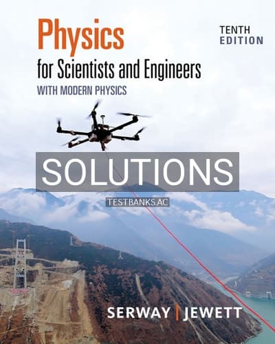Solutions for Physics for Scientists and Engineers with Modern Physics 10th Edition by Serway cover