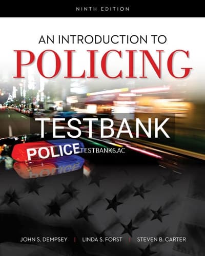 Test Bank for Introduction to Policing 9th Edition by Dempsey cover