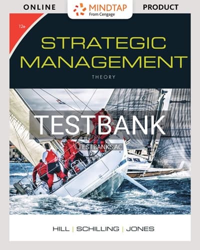 Test Bank for Strategic Management Theory and Cases 12th Edition by Hill cover