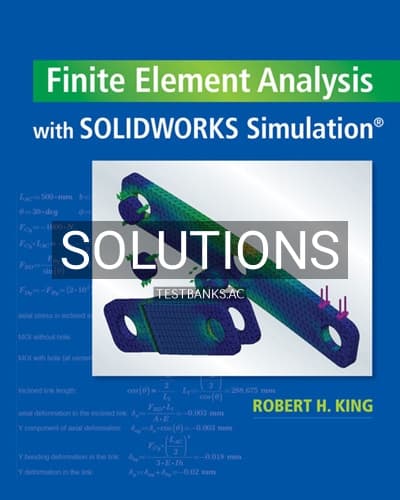Solutions for Finite Element Analysis with SOLIDWORKS Simulation 1st Edition by King cover