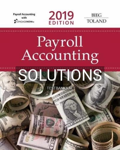 Solutions for Payroll Accounting 2019 29th Edition by Bieg cover