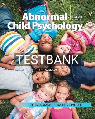 Test Bank for Abnormal Child Psychology 7th Edition by Mash cover