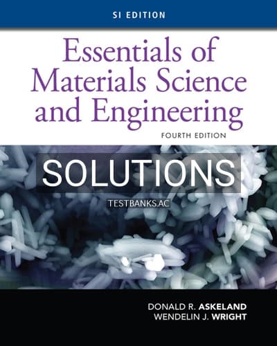 Solutions for Essentials of Materials Science and Engineering SI 4th Edition by Askeland cover