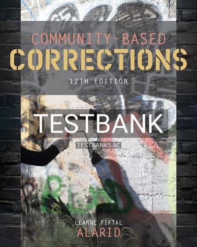 Test Bank for Community Based Corrections 12th Edition by Alarid cover