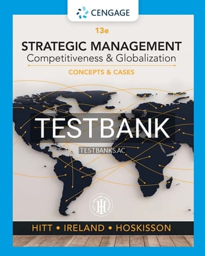 Test Bank for Strategic Management Concepts and Cases Competitiveness and Globalization 13th Edition by Hitt cover