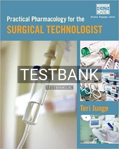 Test Bank for Practical Pharmacology for the Surgical Technologist 1st Edition by Junge cover