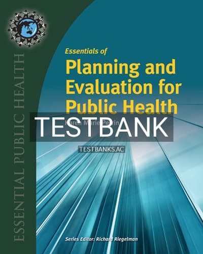 Test Bank for Essentials of Planning and Evaluation for Public Health 1st Edition by Perrin cover