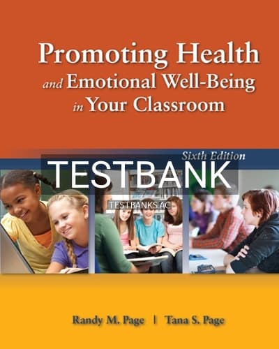 Test Bank for Promoting Health and Emotional Well-Being in Your Classroom 6th Edition by Page cover