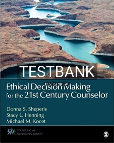 Test Bank for Ethical Decision Making for the 21st Century Counselor 1st Edition by Sheperis cover