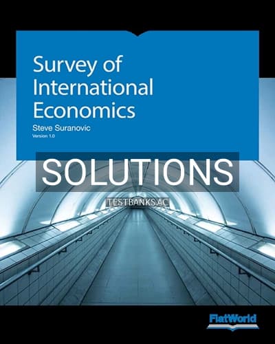 Solutions for Survey of International Economics Version 1 0 1st Edition by Suranovic cover