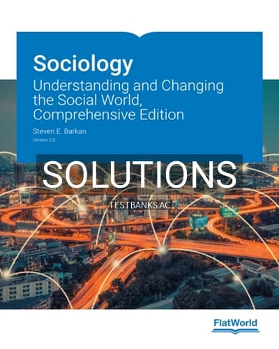 Solutions for Sociology Understanding and Changing the Social World Comprehensive Edition Version 2 0 2nd Edition by Barkan cover