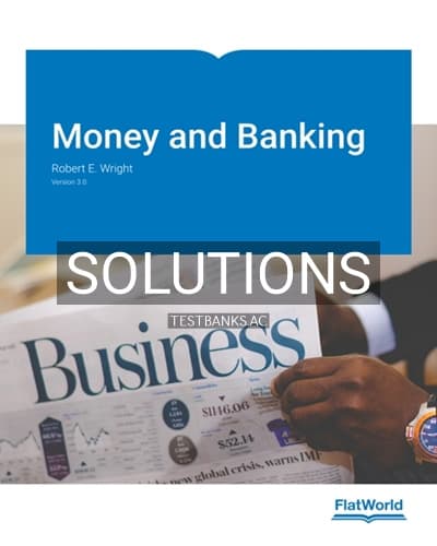 Solutions for Money and Banking Version 3 0 3rd Edition by Wright cover