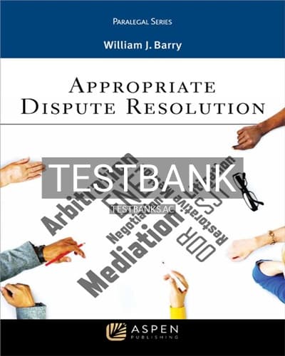 Test Bank for Appropriate Dispute Resolution 1st Edition by Barry cover
