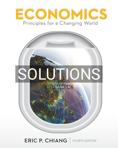 Solutions for Economics Principles for a Changing World 4th Edition by Chiang cover