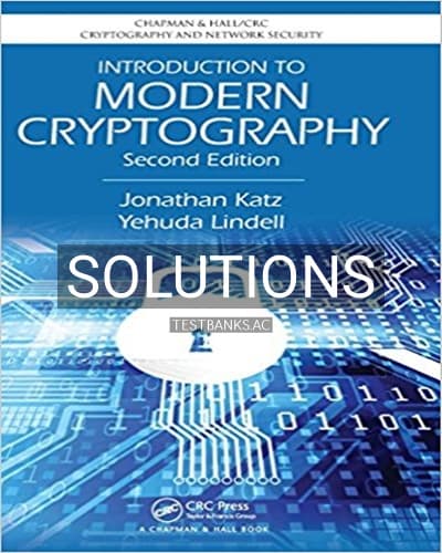 Solutions for Introduction to Modern Cryptography 2nd Edition by Katz cover