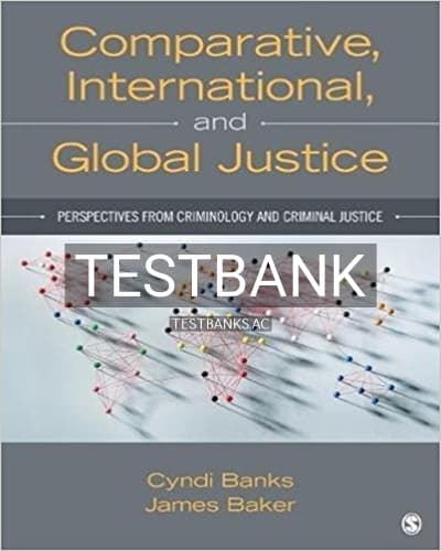 Test Bank for Comparative International and Global Justice Perspectives from Criminology and Criminal Justice 1st Edition by Banks cover