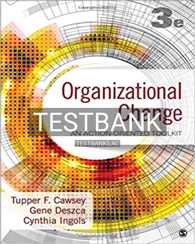Test Bank for Organizational Change An Action Oriented Toolkit 3rd Edition by Cawsey cover